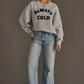 Always Cold Sweatshirt