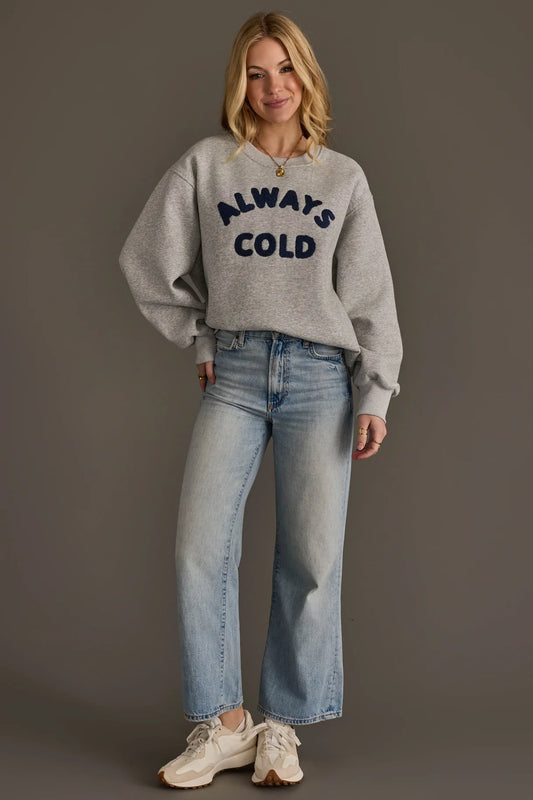 Always Cold Sweatshirt