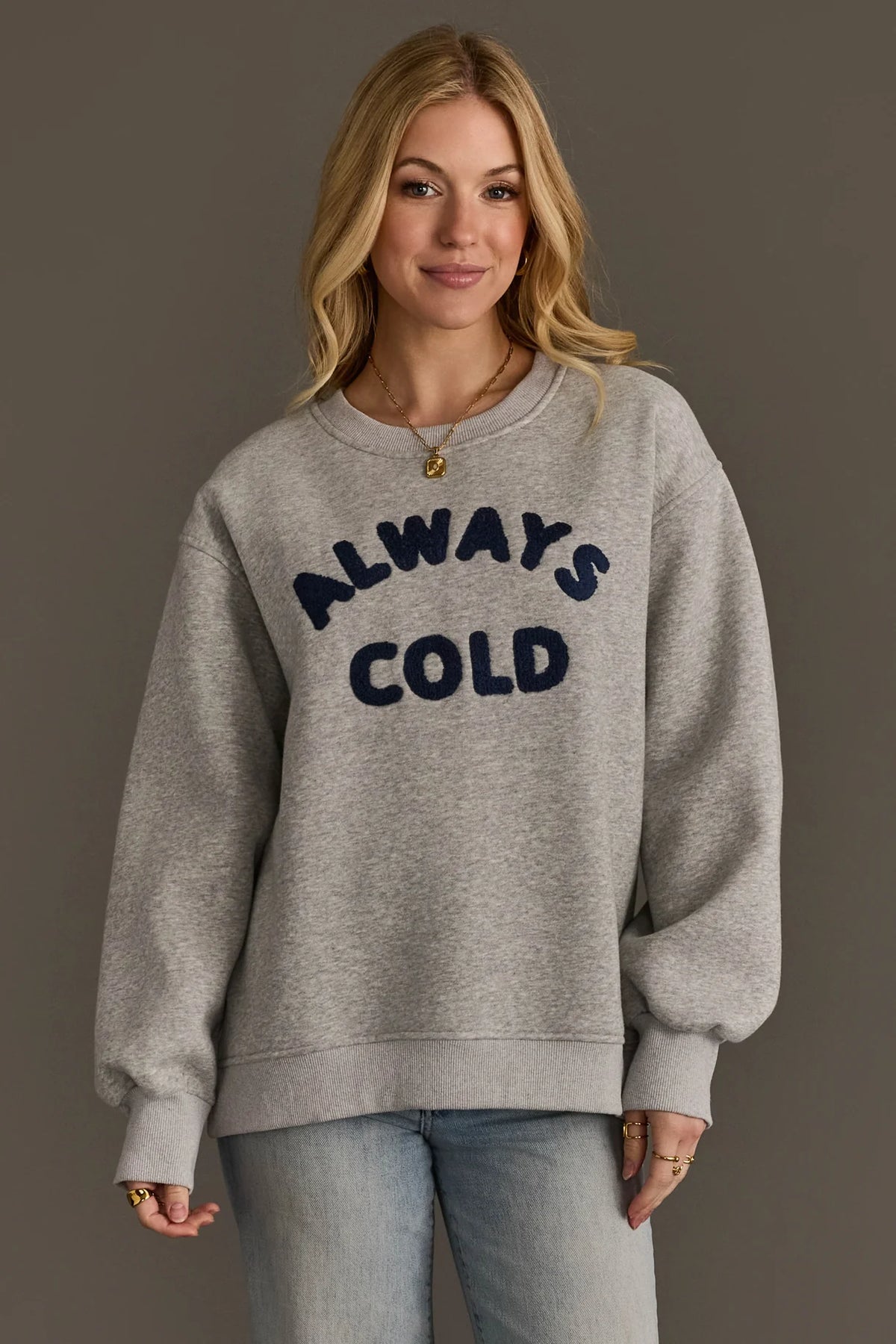 Always Cold Sweatshirt